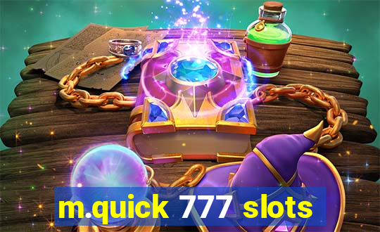 m.quick 777 slots